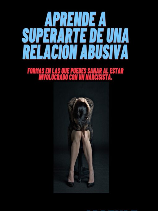 Cover image for Aprende a superarte de una relación abusiva